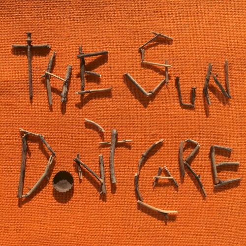The Sun Don't Care封面