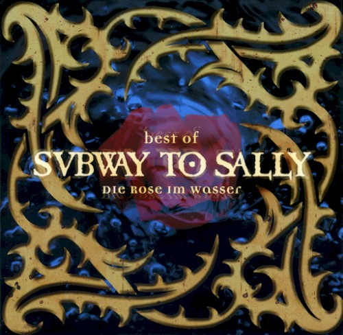 Die Rose im Wasser: Best of Subway to Sally封面
