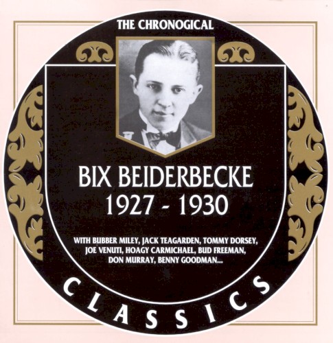 The Chronological Classics: Bix Beiderbecke 1927-1930封面