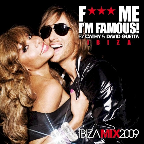 F*** Me I’m Famous! Ibiza Mix 2009封面