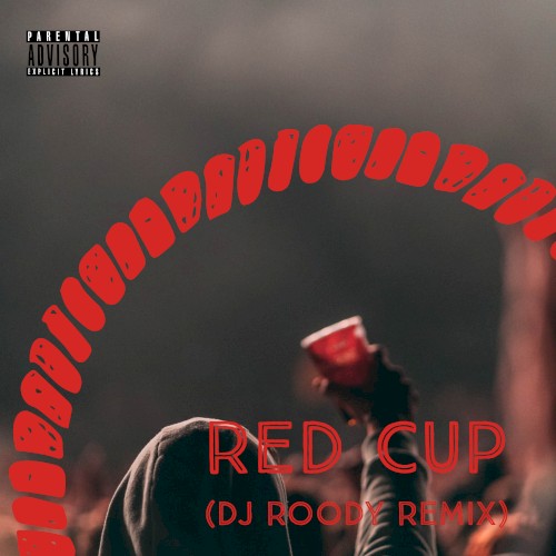 Red Cup (Dj Roody Remix)封面