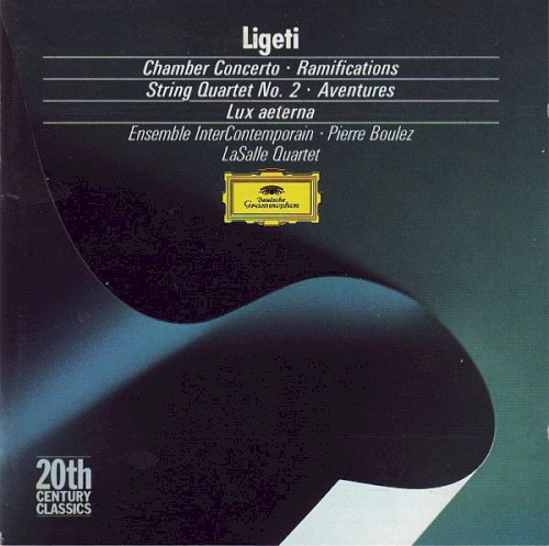 Chamber Concerto / Ramifications / String Quartet No. 2 / Aventures / Lux aeterna封面