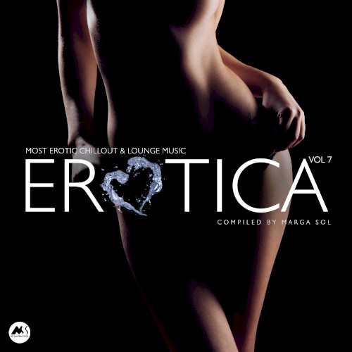 Erotica, Vol. 7 (Most Erotic Chillout & Lounge Music)封面
