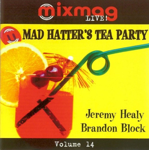 Mixmag Live – Jeremy Healy & Brandon Block – Mad Hatter’s Tea Party封面