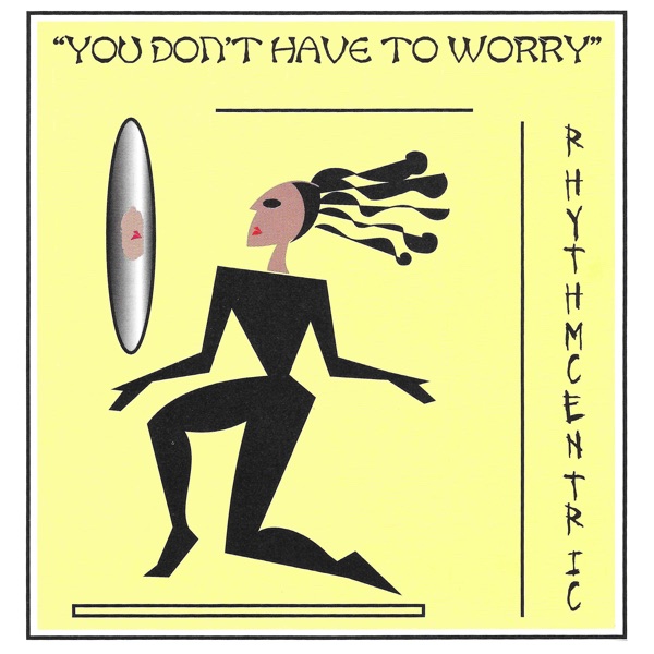 You Don't Have To Worry封面