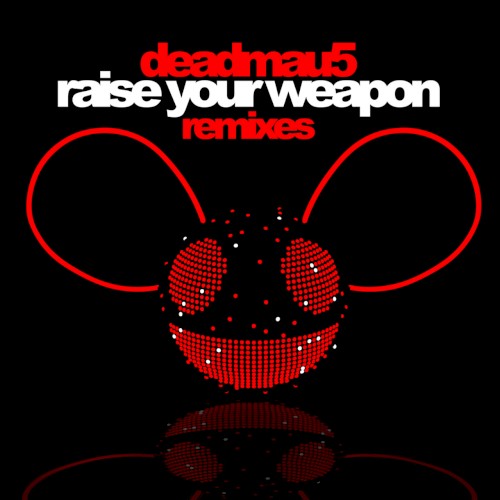 Raise Your Weapon (Remixes)封面