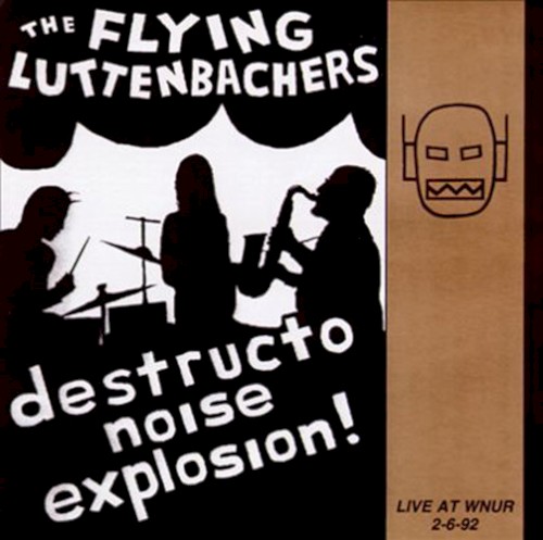 Destructo Noise Explosion: Live at WNUR 2-6-92封面