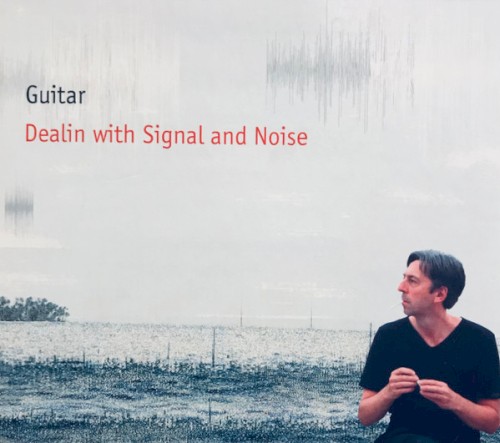 Dealin With Signal and Noise封面