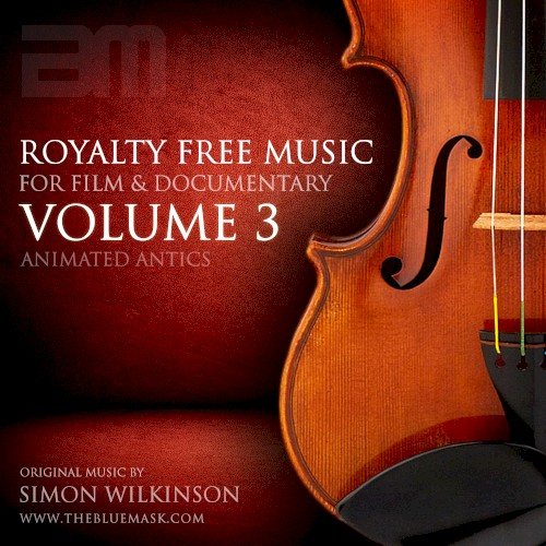 Royalty Free Music for Film & Documentary, Volume 3: Animated Antics封面