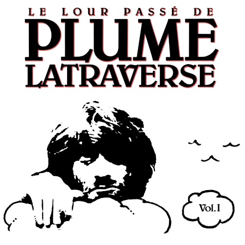 Le Lour Passé de Plume Latraverse Vol. I封面