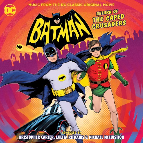 Batman: Return of the Caped Crusaders - Music from the DC Classic Original Movie封面