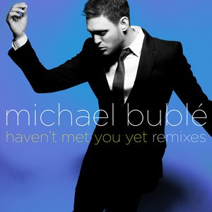 Haven’t Met You Yet封面