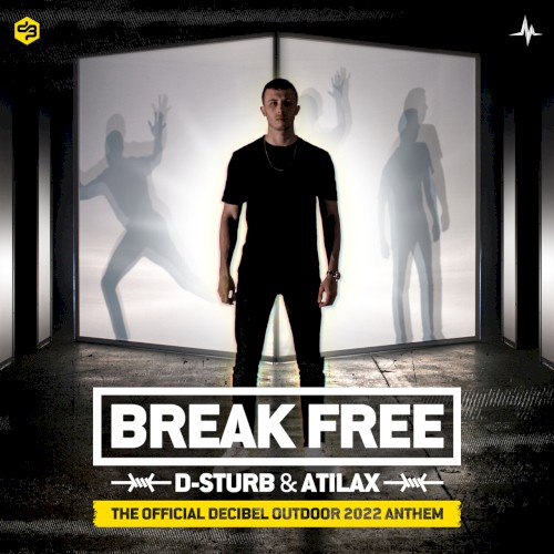 Break Free (Official Decibel Outdoor 2022 Anthem)封面