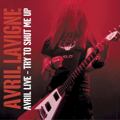 Avril Live - Try to Shut Me Up封面