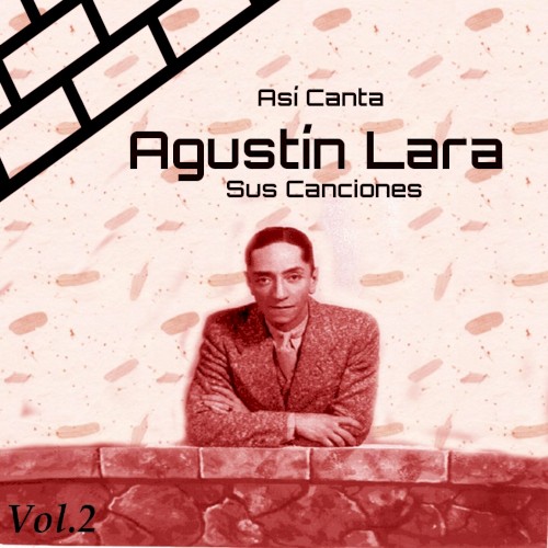Así Canta Agustín Lara Sus Canciones, Vol. 2封面