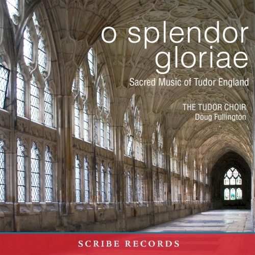O splendor gloriae: Sacred Music of Tudor England封面