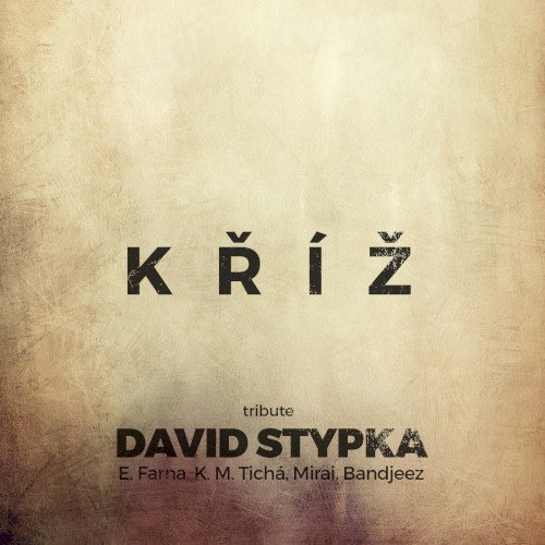 Kříž (Tribute David Stypka) (live)封面