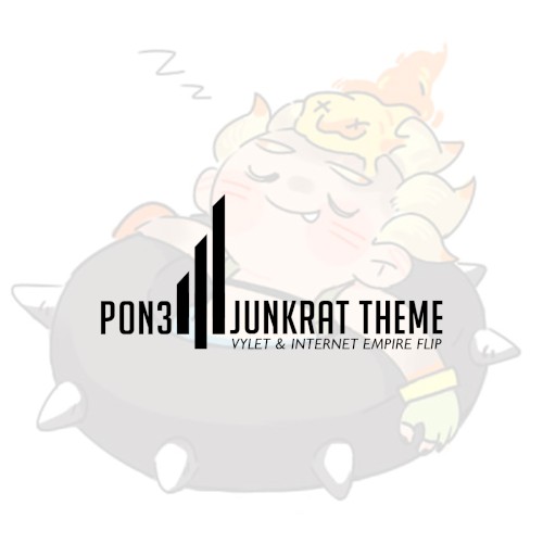 Junkrat Theme (Vylet & Internet Empire flip)封面