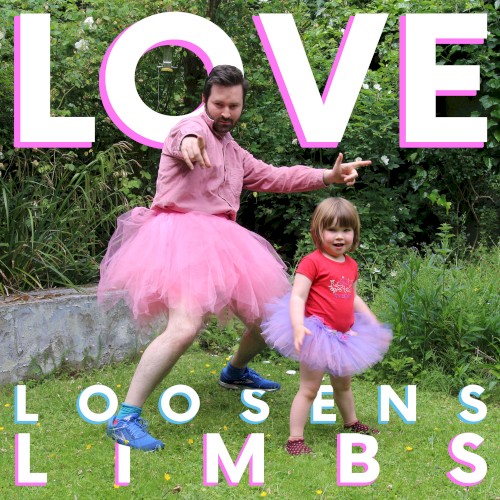 Love Loosens Limbs封面