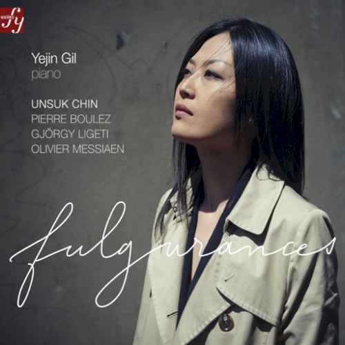 Fulgurances: Works for Piano of the XXth Century封面