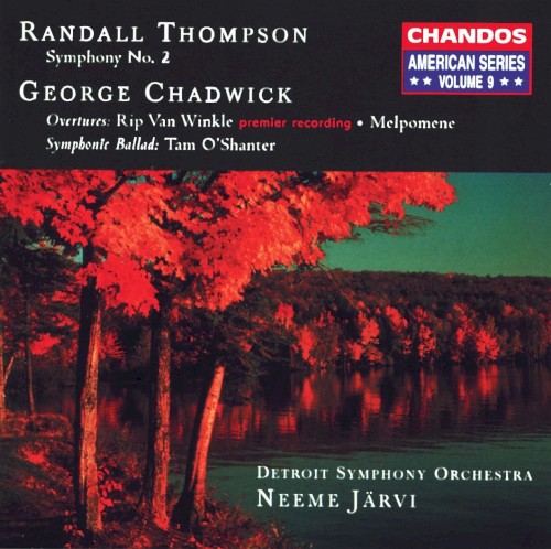 Thompson: Symphony no. 2 / Chadwick: Rip Van Winkle / Melpomene / Tam O’Shanter封面