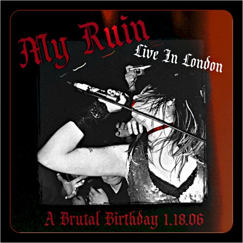 Live In London: A Brutal Birthday 1.18.06封面
