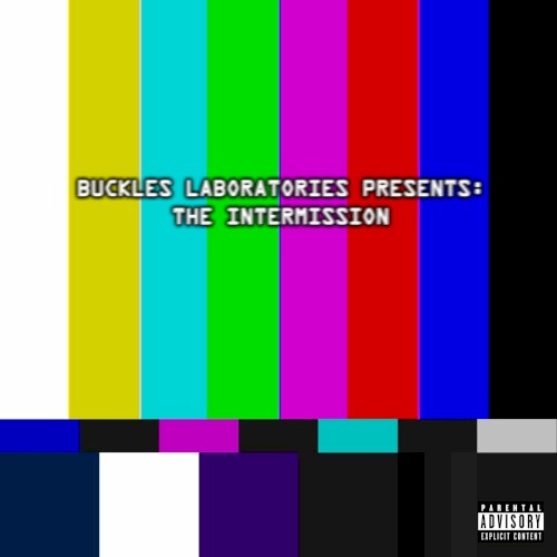Buckles Laboratories Presents: The Intermission封面