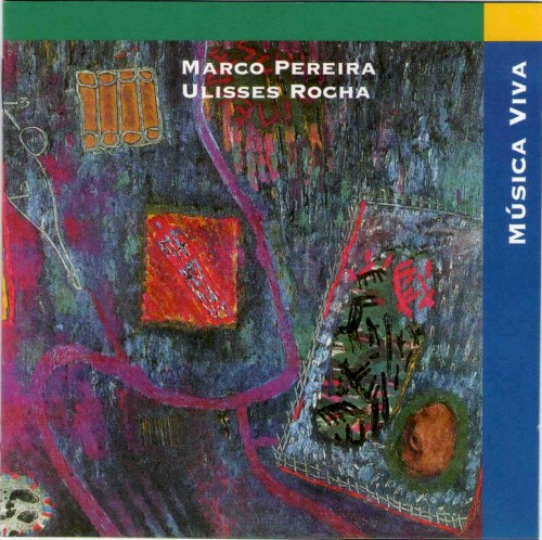 Música viva: Marco Pereira / Ulisses Rocha封面