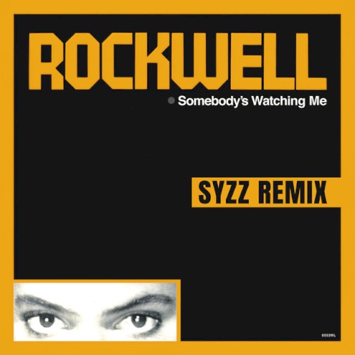 Somebody’s Watching Me (Syzz Remix)封面