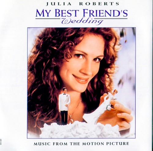 My Best Friend’s Wedding: Music From the Motion Picture封面