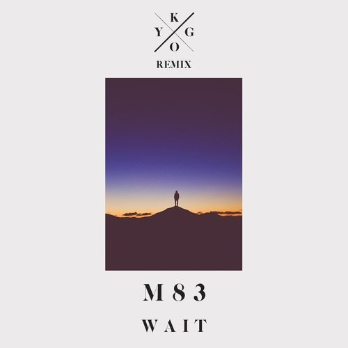 Wait (Kygo remix)封面
