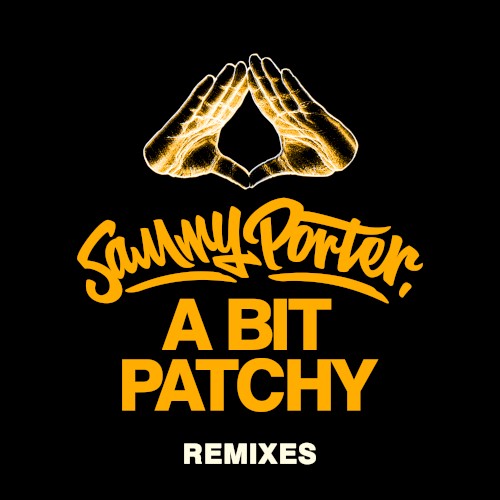 A Bit Patchy (Remixes)封面