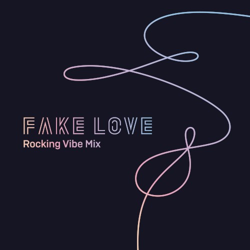 FAKE LOVE (Rocking Vibe mix)封面