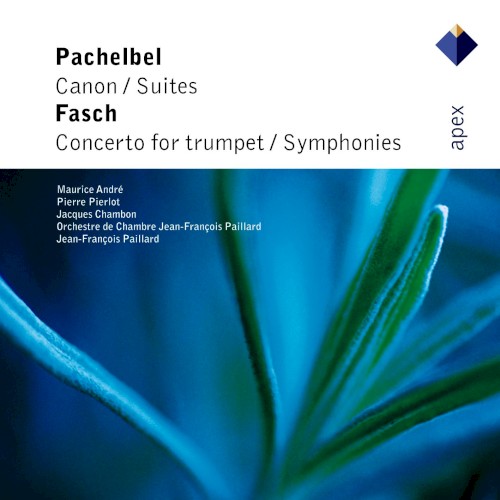 Pachelbel: Canon / 2 Suites for Strings / Fasch: Concerto for Trumpet / 2 Symphonies封面