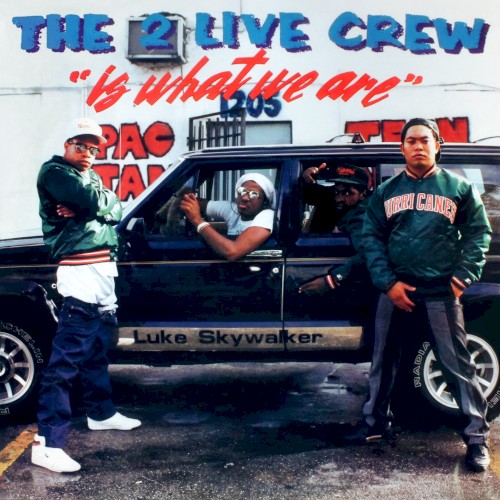 The 2 Live Crew Is What We Are封面