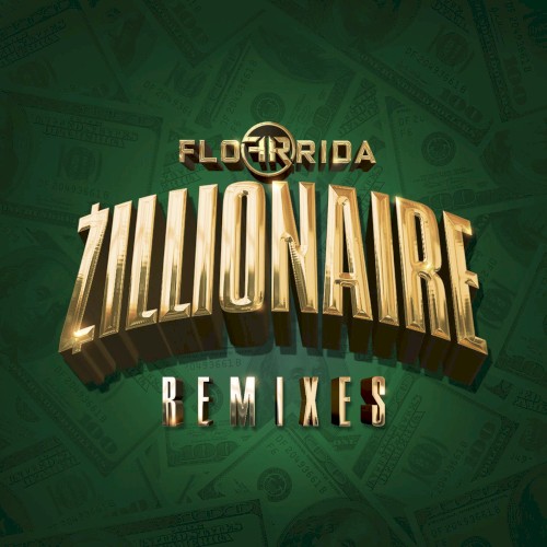 Zillionaire (remixes)封面