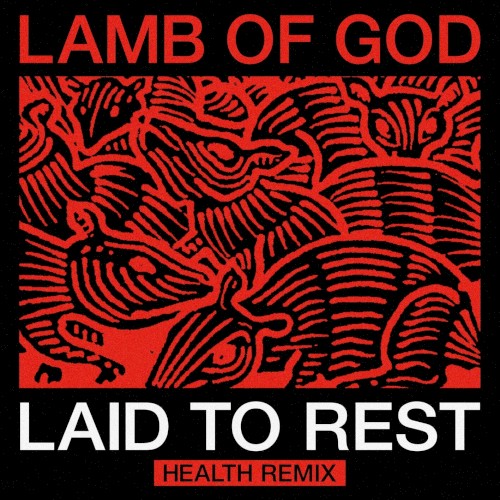 Laid to Rest (HEALTH remix)封面