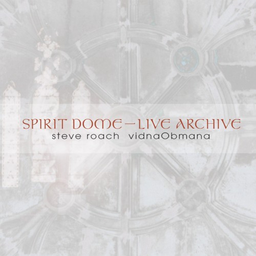 Spirit Dome — Live Archive封面