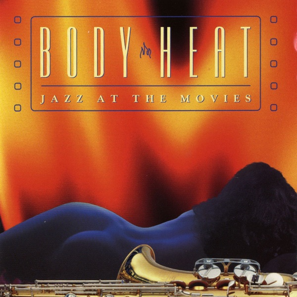 Body Heat: Jazz at the Movies封面