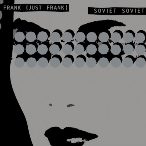 Frank (Just Frank) / Soviet Soviet封面
