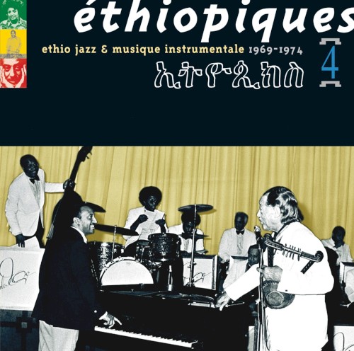 Éthiopiques 4: éthio jazz & musique instrumentale, 1969-1974封面