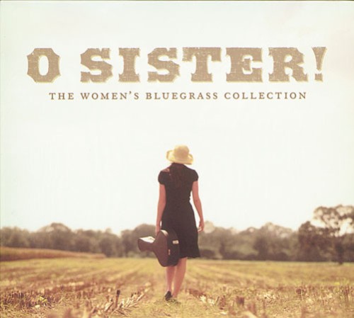 O Sister! The Women’s Bluegrass Collection封面