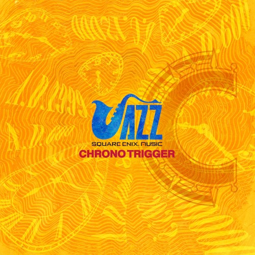SQUARE ENIX JAZZ -CHRONO TRIGGER-封面