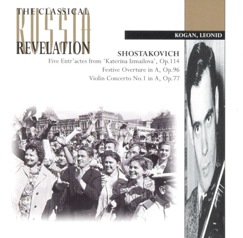 Five Entr'actes from 'Katerina Izmailova', op. 114 / Festive Overture in A, op. 96 / Violin Concerto no. 1 in A, op. 77封面