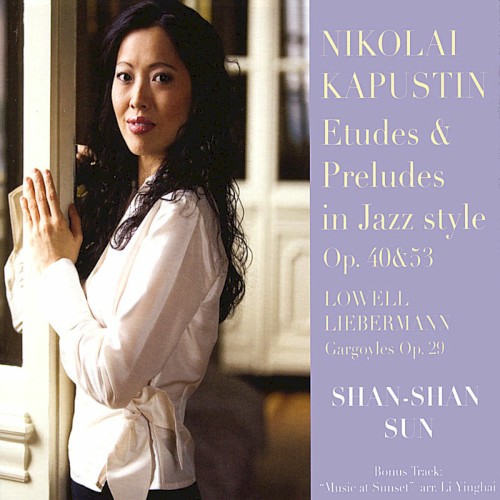 Shan-shan Sun plays Nikolai Kapustin封面