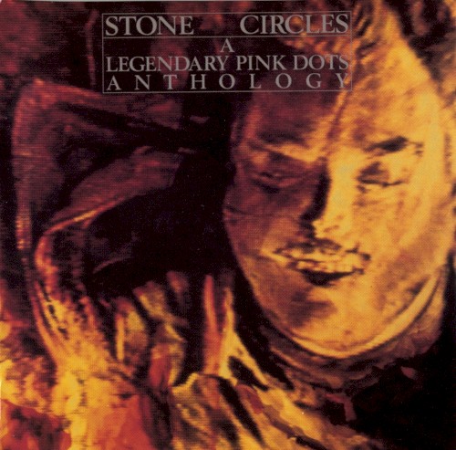 Stone Circles: A Legendary Pink Dots Anthology封面