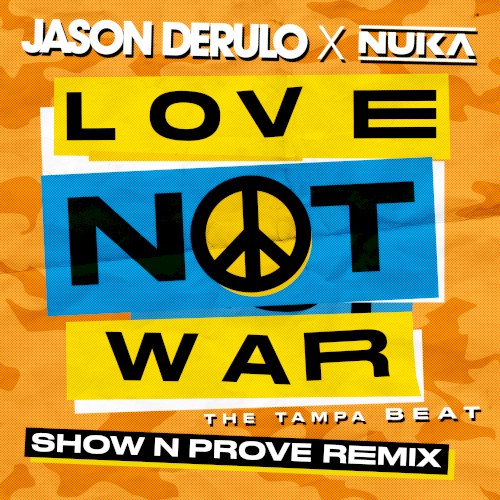 Love Not War (The Tampa Beat) (Show n Prove remix)封面