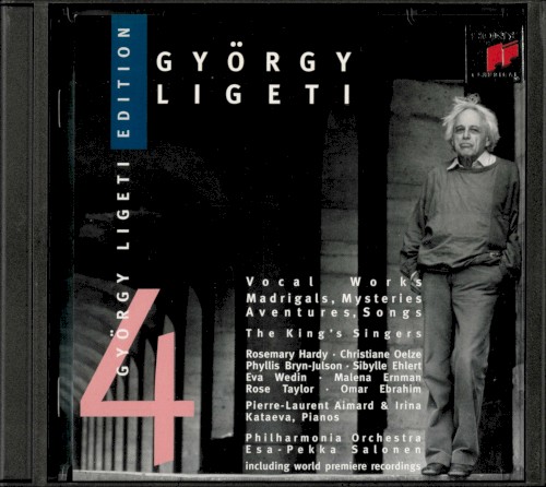 Ligeti Edition 4: Vocal Works: Madrigals / Mysteries / Aventures / Songs封面