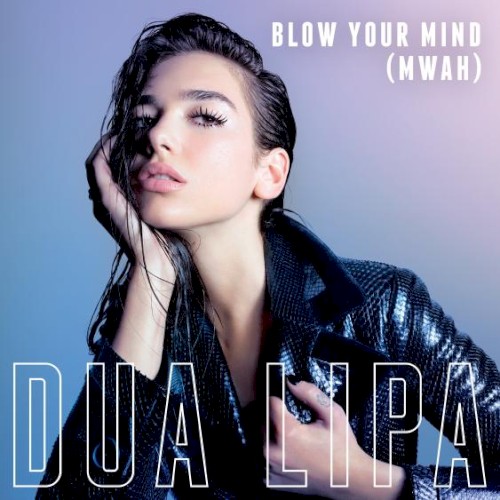 Blow Your Mind (Mwah)封面