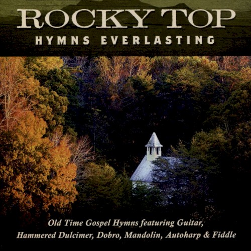 Rocky Top: Hymns Everlasting封面